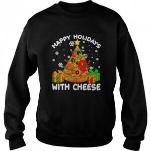 Happy Holidays With Cheese Xmas Sweatshirt
